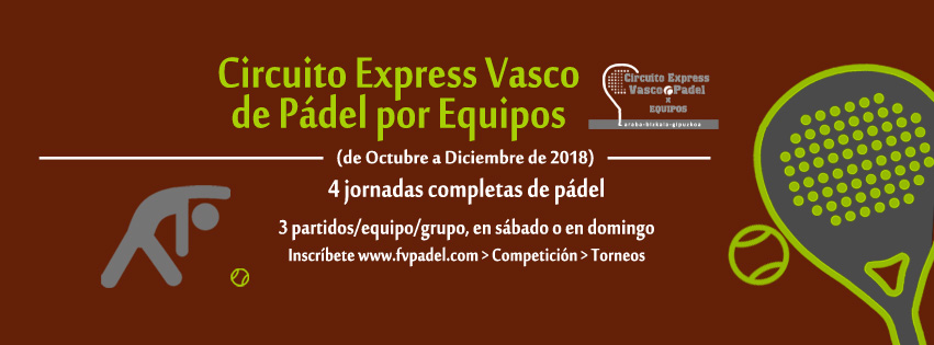 CIRCUITO EXPRESS VASCO DE PADEL POR EQUIPOS