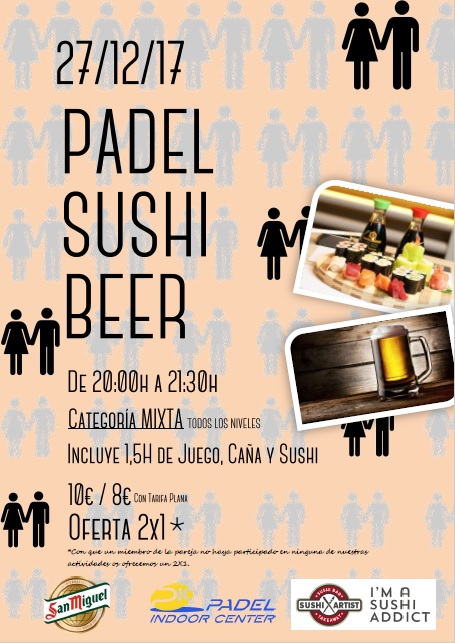 PADEL, SUSHI & BEER MIXTO. 27 DE DICIEMBRE
